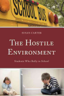 The Hostile Environment: Students Who Bully in School