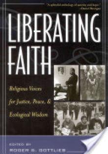 Liberating Faith: Religious Voices for Justice, Peace, and Ecological Wisdom