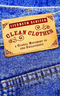 Clean Clothes: A Global Movement To End Sweatshops