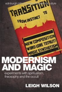 Modernism and Magic: Experiments with Spiritualism, Theosophy and the Occult