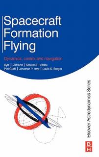 Spacecraft Formation Flying: Dynamics, Control and Navigation