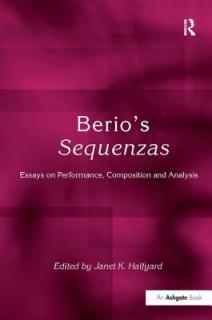 Berio's Sequenzas: Essays on Performance, Composition and Analysis