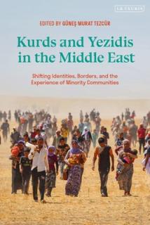 Kurds and Yezidis in the Middle East: Shifting Identities, Borders, and the Experience of Minority Communities
