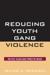 Reducing Youth Gang Violence: The Little Village Gang Project in Chicago