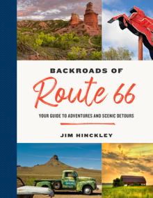 The Backroads of Route 66: Your Guide to Adventures and Scenic Detours