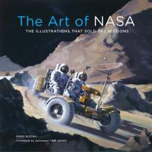 The Art of NASA: The Illustrations That Sold the Missions, Expanded Collector's Edition