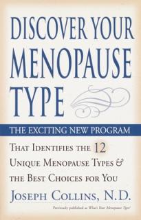 Discover Your Menopause Type: The Exciting New Program That Identifies the 12 Unique Menopause Types & the Best Choices for You