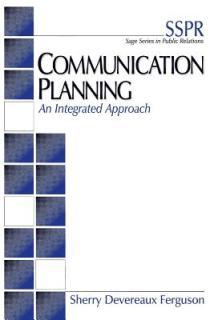 Communication Planning: An Integrated Approach