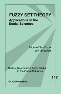 Fuzzy Set Theory: Applications in the Social Sciences
