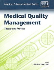 Medical Quality Management: Theory and Practice: Theory and Practice