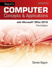 Seguins Computer Concepts & Applications for Microsoft Office 365, 2019