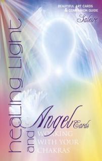 Healing Light and Angel Cards: Working with Your Chakras