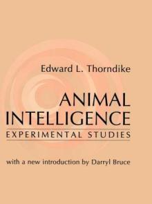 Animal Intelligence: Experimental Studies