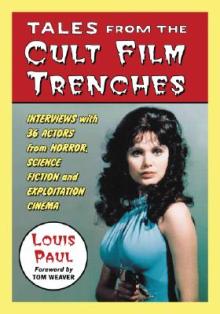 Tales from the Cult Film Trenches: Interviews with 36 Actors from Horror, Science Fiction and Exploitation Cinema