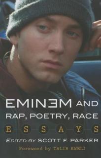 Eminem and Rap, Poetry, Race: Essays