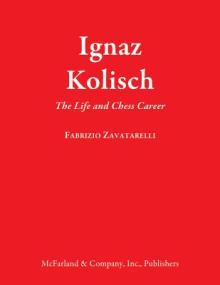 Ignaz Kolisch: The Life and Chess Career