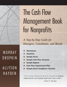 The Cash Flow Management Book for Nonprofits: A Step-by-Step Guide for Managers, Consultants, andBoards