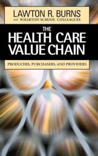 The Health Care Value Chain: Producers, Purchasers, and Providers