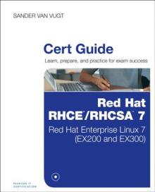 Red Hat RHCE/RHCSA 7 Cert Guide: Red Hat Enterprise Linux 7 (EX200 and EX300)