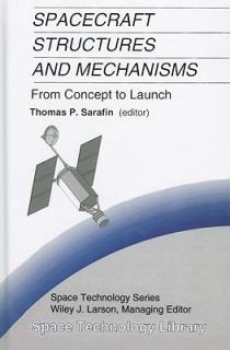 Spacecraft Structures and Mechanisms: From Concept to Launch