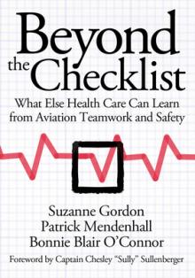 Beyond the Checklist: What Else Health Care Can Learn from Aviation Teamwork and Safety