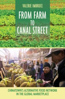 From Farm to Canal Street: Chinatown's Alternative Food Network in the Global Marketplace