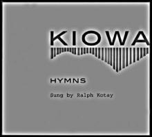 Kiowa Hymns (2 CDs and Booklet) [With Booklet]