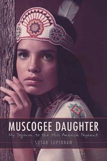 Muscogee Daughter: My Sojourn to the Miss America Pageant