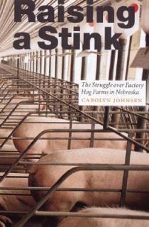 Raising a Stink: The Struggle Over Factory Hog Farms in Nebraska