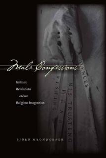 Male Confessions: Intimate Revelations and the Religious Imagination