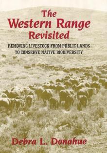The Western Range Revisited, Volume 5: Removing Livestock from Public Lands to Conserve Native Biodiversity