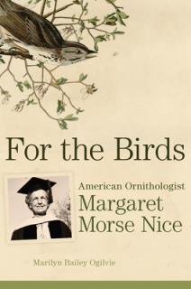 For the Birds: American Ornithologist Margaret Morse Nice