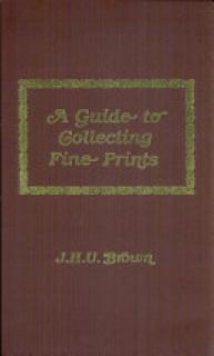 A Guide to Collecting Fine Prints