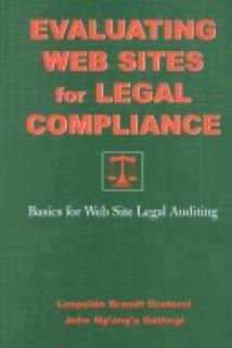 Evaluating Web Sites for Legal Compliance: Basics for Web Site Legal Auditing