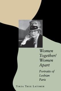 Women Together/Women Apart: Portraits of Lesbian Paris