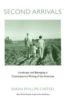 Second Arrivals: Landscape and Belonging in Contemporary Writing of the Americas