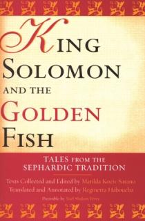 King Solomon and the Golden Fish: Tales from the Sephardic Tradition