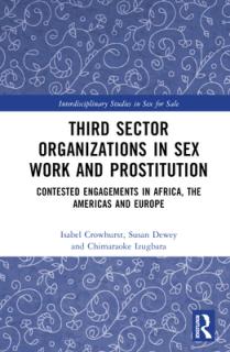 Third Sector Organizations in Sex Work and Prostitution: Contested Engagements in Africa, the Americas and Europe