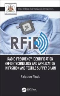 Radio Frequency Identification (Rfid) Technology and Application in Fashion and Textile Supply Chain: Technology and Application in Garment Manufactur