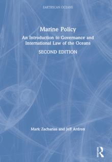 Marine Policy: An Introduction to Governance and International Law of the Oceans