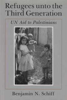 Refugees Unto the Third Generation: Un Aid to Palestinians
