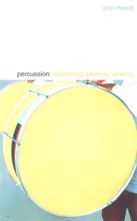 Percussion: Drumming, Beating, Striking