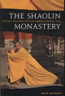 The Shaolin Monastery: History, Religion, and the Chinese Martial Arts