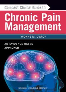 Compact Clinical Guide to Chronic Pain Management: An Evidence-Based Approach for Nurses
