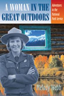 A Woman in the Great Outdoors: Adventures in the National Park Service