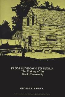 From Sundown to Sunup: The Making of the Black Community