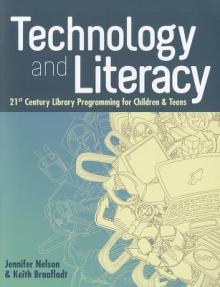 Technology and Literacy: 21st Century Library Programming for Children & Teens
