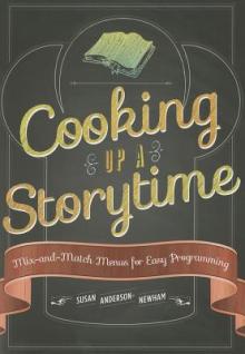 Cooking Up a Storytime: Mix-And-Match Menus for Easy Programming