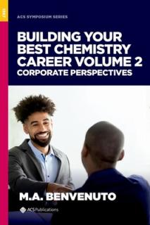 Building Your Best Chemistry Career, Volume 2: Corporate Perspectives