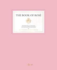 The Book of Ros: The Provenal Vineyard That Revolutionized Ros by Whispering Angel and Chteau d'Esclans